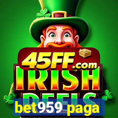bet959 paga
